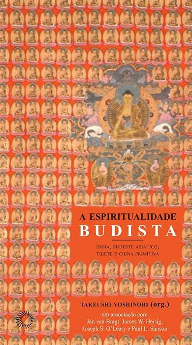 A Espiritualidade Budista I Índia, Sudeste Asiático, Tibete E China Primitiva..-