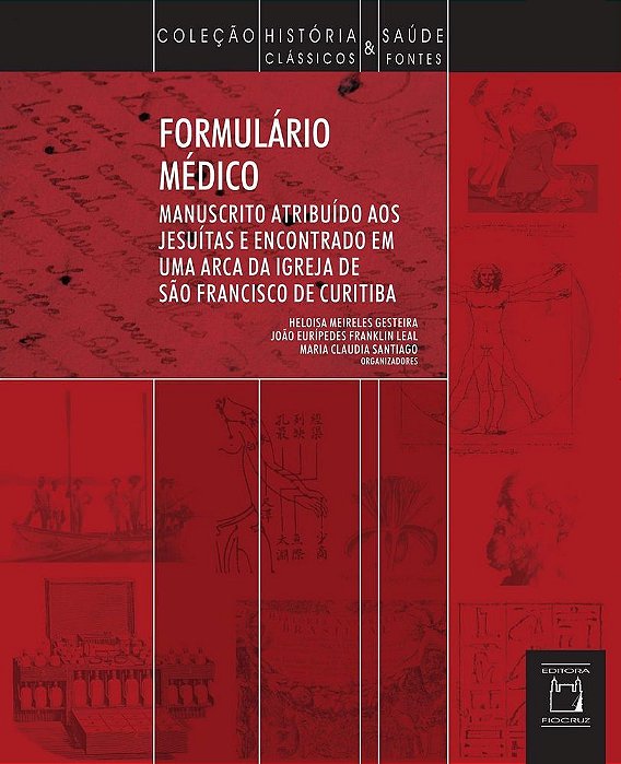 Formulário Médico Manuscrito Atribuído Aos Jesuítas E Encontrado Em Uma Arca De Igreja De São Francisco Em Curitiba..-