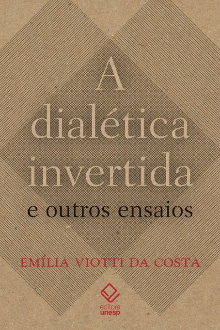 A Dialética Invertida E Outros Ensaios..-