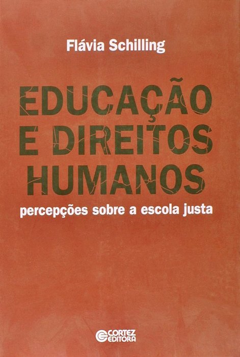 Educação E Direitos Humanos - Percepções Sobre A Escola Justa..-