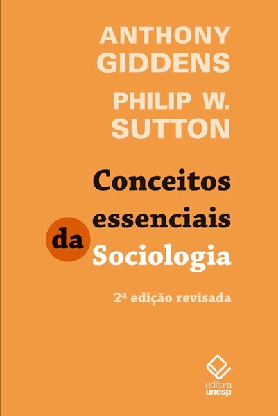 Conceitos Essenciais Da Sociologia - 2ª Edição Revisada..-
