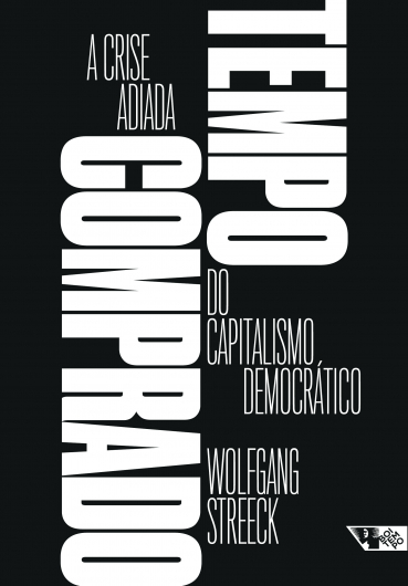 Tempo Comprado - A Crise Adiada Do Capitalismo Democratico..-