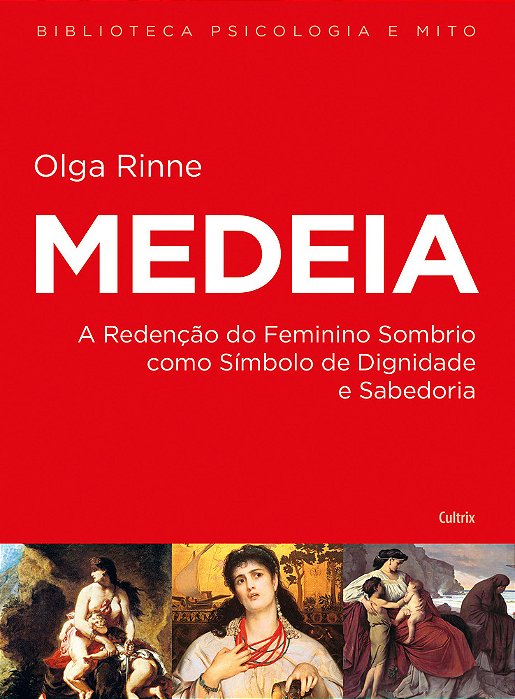 Medeia A Redenção Do Feminino Sombrio Como Símbolo De Dignidade E Sabedoria..-