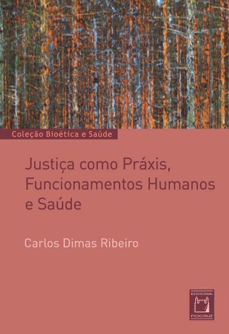 Justiça Como Práxis, Funcionamentos Humanos E Saúde..-
