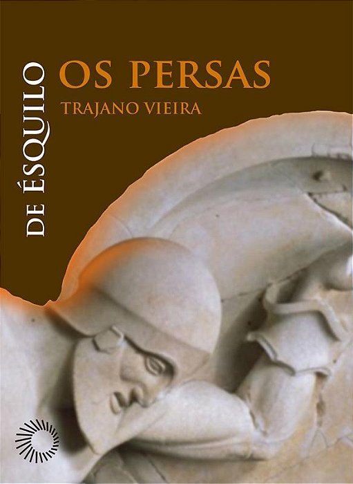 Os Persas: De Ésquilo..-