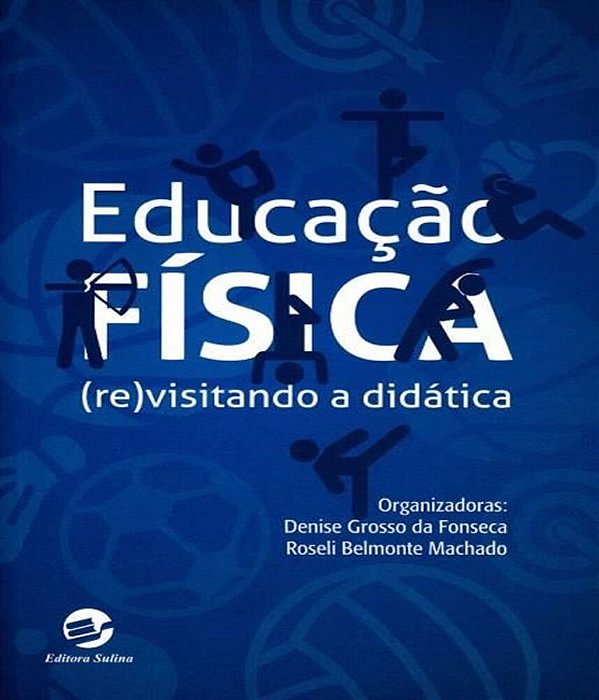 Educação Física (Re)visitando A Didática..-