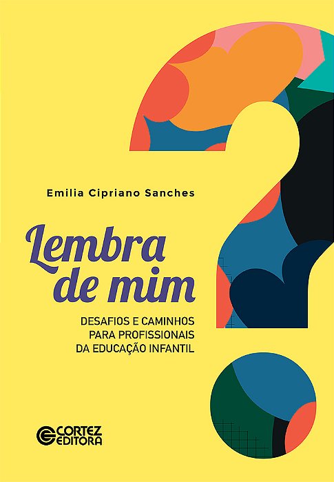 Lembra De Mim? Desafios E Caminhos Para Profissionais Da Educação Infantil..-