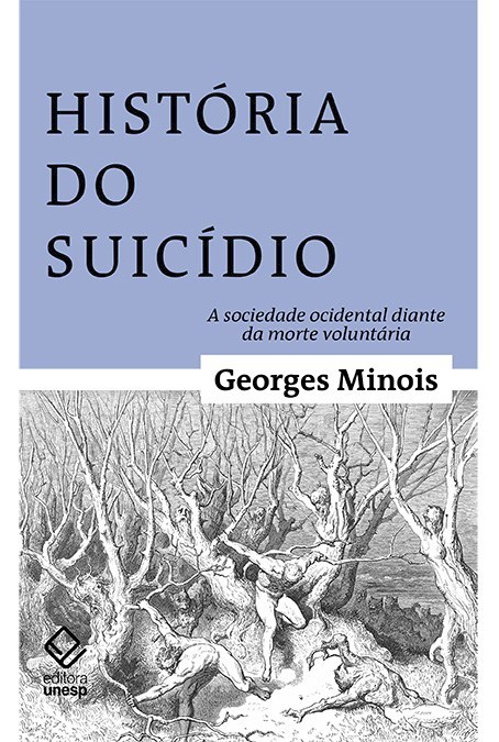 História Do Suicídio A Sociedade Ocidental Diante Da Morte Voluntária..-