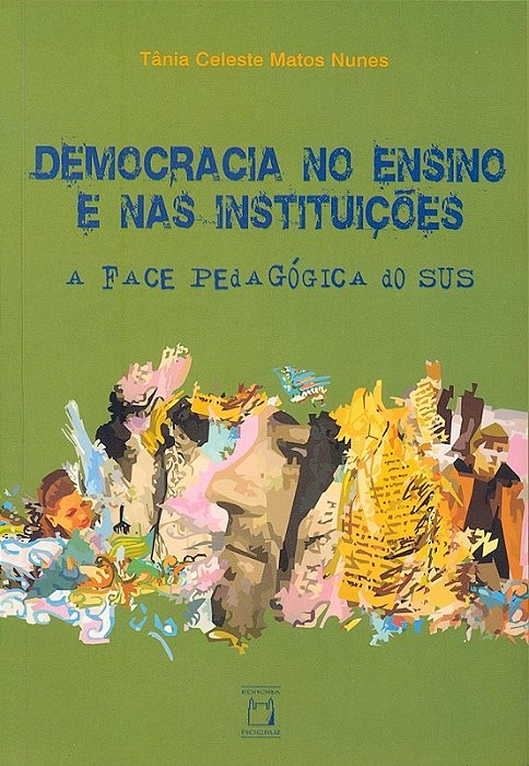 Democracia No Ensino E Nas Instituições A Face Pedagógica Do Sus..-