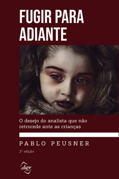 Fugir Para Adiante O Desejo Do Analista Que Não Retrocede Ante As Crianças..-