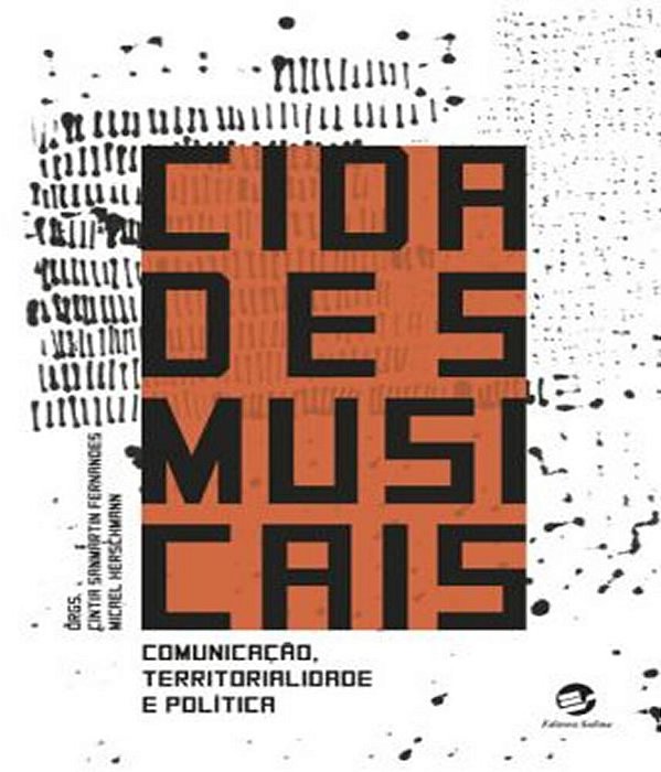 Cidades Musicais Comunicação, Territorialidade E Política..-