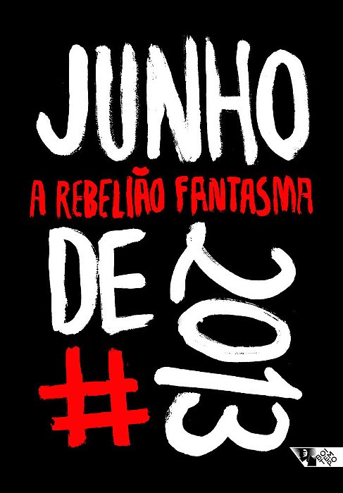 Junho De 2013 A Rebelião Fantasma..-