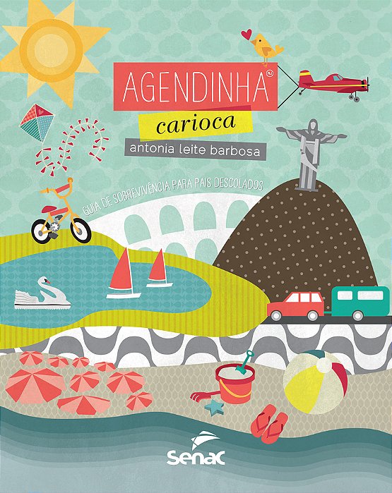 Agendinha Carioca Guia De Sobrevivência Para Pais Descolados..-