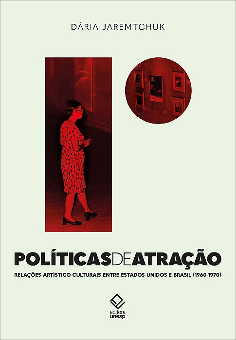 Políticas De Atração Relações Artístico-Culturais Entre Estados Unidos E Brasil Nas Décadas De 1960 E 1970..-