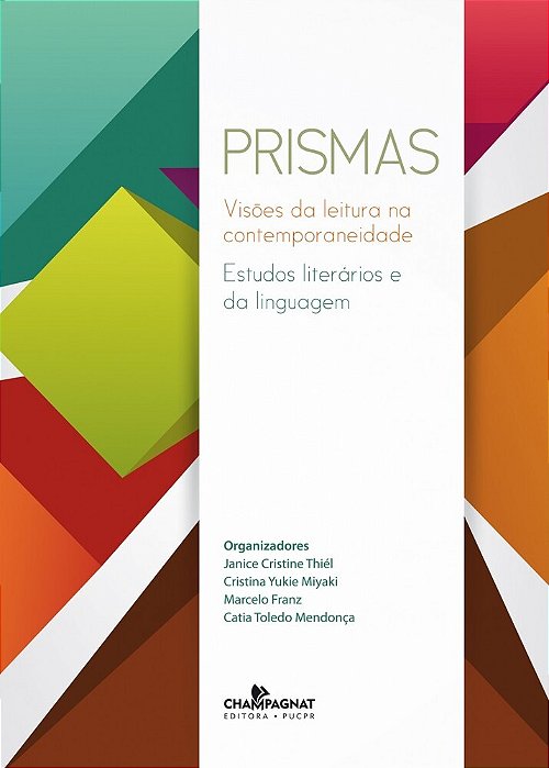 Prismas Visões Da Literatura Na Contemporaneidade - Estudos Literários E Da Linguagem..-
