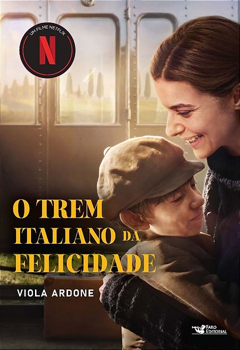 O Trem Italiano Da Felicidade Um Filme Netflix..-