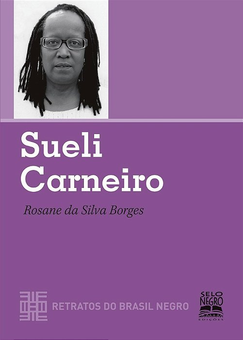 Sueli Carneiro - Retratos Do Brasil Negro Coleção Retratos Do Brasil Negro..-