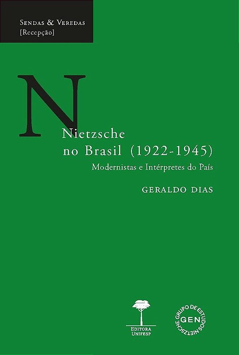 Nietzsche No Brasil (1922-1945) Modernismo E Intérpretes Do País..-