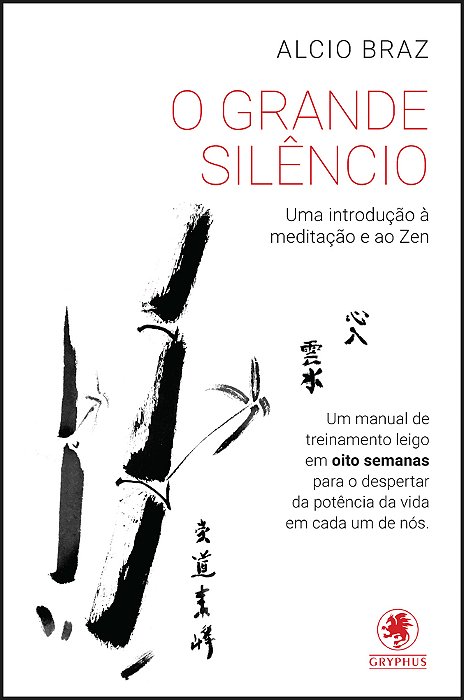 O Grande Silêncio Uma Introdução À Meditação E Ao Zen..-