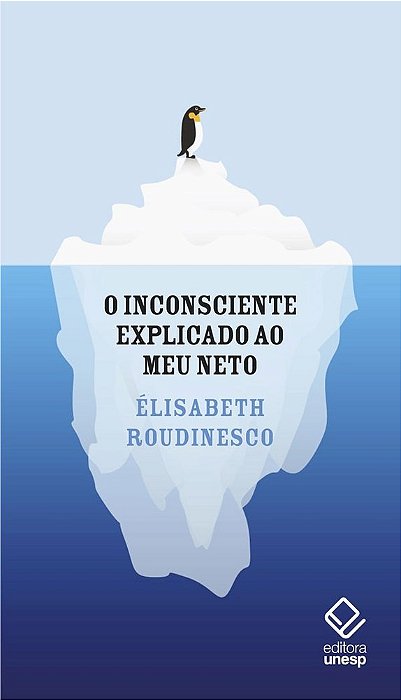 O Inconsciente Explicado Ao Meu Neto..-
