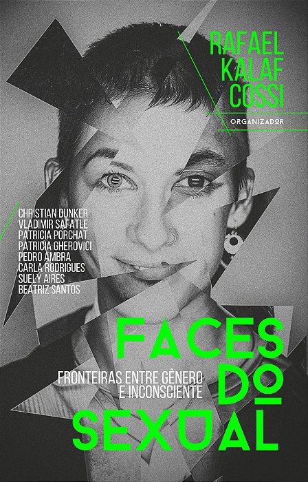 Faces Do Sexual Fronteiras Entre Gênero E Inconsciente..-