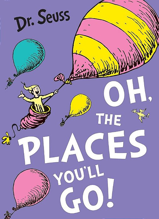 Oh The Places Youll Go