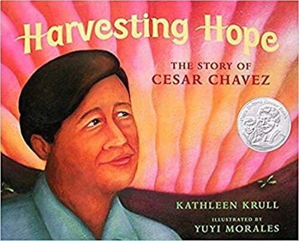 Harvesting Hope: The Story Of Cesar Chavez - Hardback-..