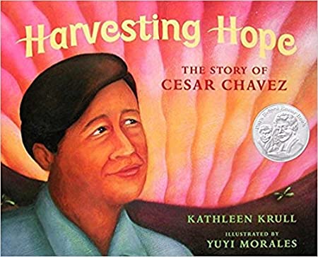 Harvesting Hope: The Story Of Cesar Chavez - Hardback..-