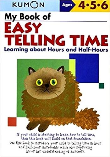 My Book Of Easy Telling Time - Learning About Hours And Half-Hours - Ages 4-5-6-..