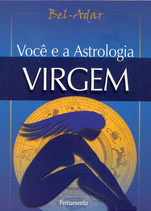 Voce E A Astrologia Virgem..-
