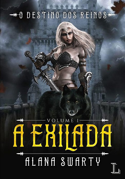 A Exilada O Destino Dos Reinos..-