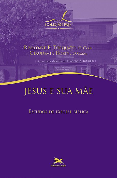 Jesus E Sua Mãe Estudos De Exegese Bíblica..-