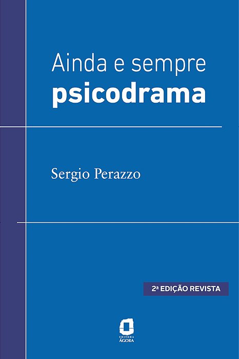 Ainda E Sempre Psicodrama..-