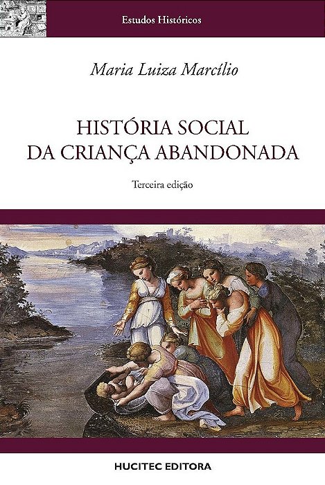 História Social Da Criança Abandonada..-