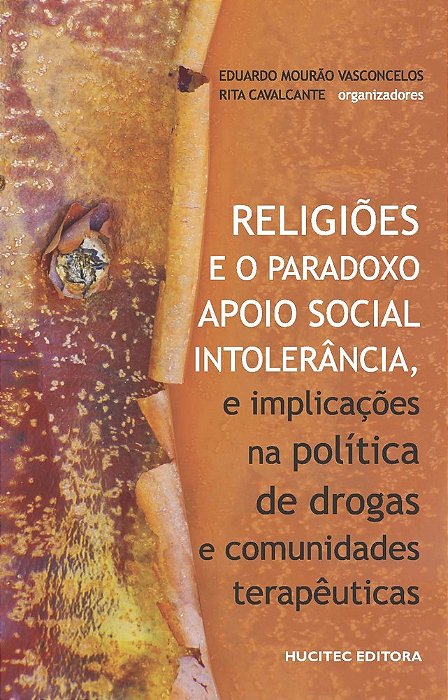 Religiões E O Paradoxo Apoio Social Intolerância, E Implicações Na Política De Drogas E Comunidades Terapêuticas..-