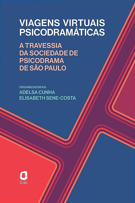 Viagens Virtuais Psicodramáticas A Travessia Da Sociedade De Psicodrama De São Paulo..-