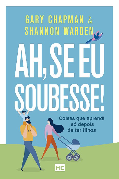 Ah, Se Eu Soubesse! Coisas Que Aprendi Só Depois De Ter Filhos..-