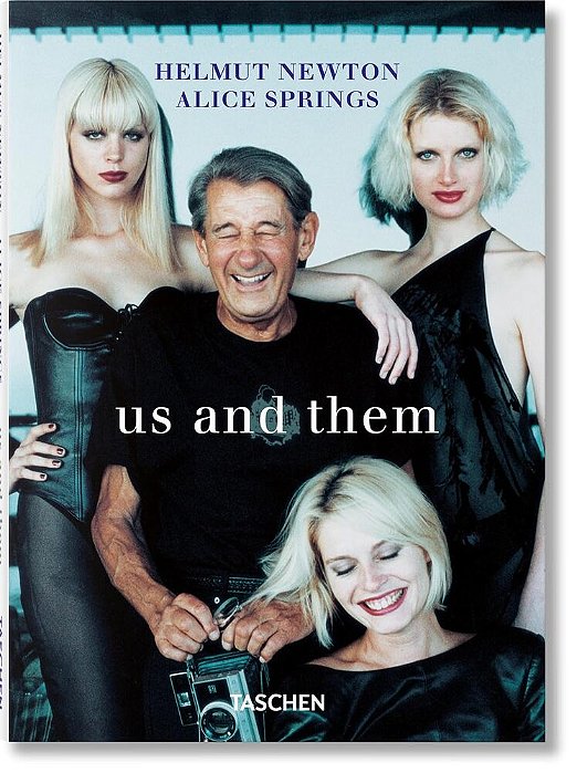 Helmut Newton & Alice Springs. US And Them..-