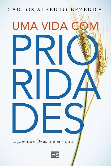 Uma Vida Com Prioridades Lições Que Deus Me Ensinou..-