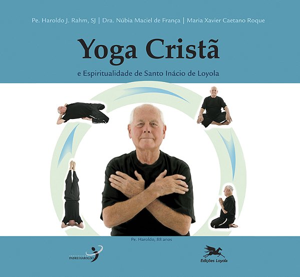 Yoga Cristã E Espiritualidade De Santo Inácio De Loyola..-