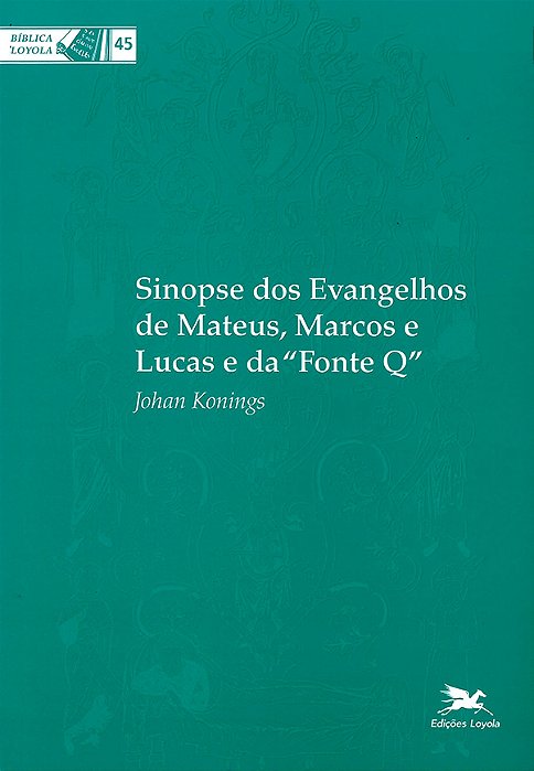 Sinopse Dos Evangelhos De Mateus, Marcos E Lucas E Da "Fonte Q"..-