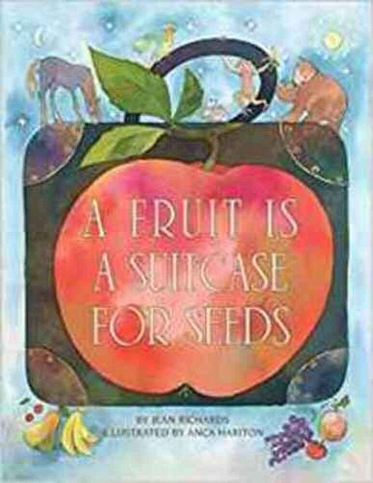 Fruit Is A Suitcase For Seeds-..