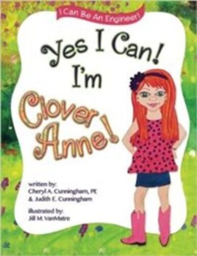 Yes I Can! I'm Clover Anne! - I Can Be An Engineer..-
