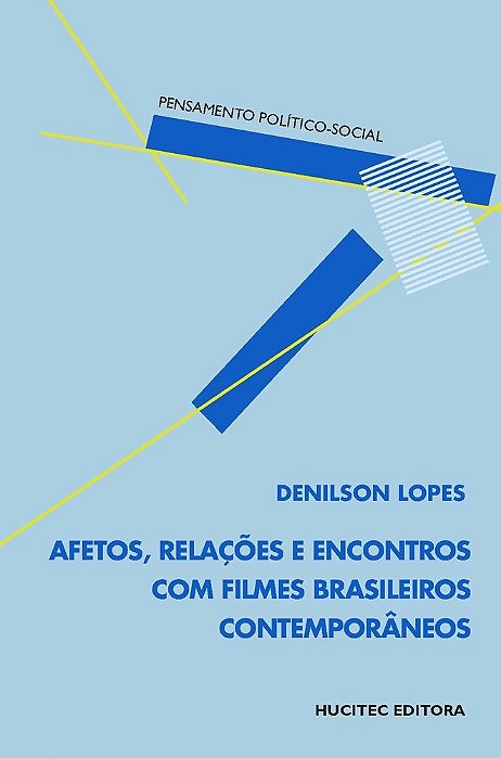 Afetos, Relações E Encontros Com Filmes Brasileiros Contemporâneos..-