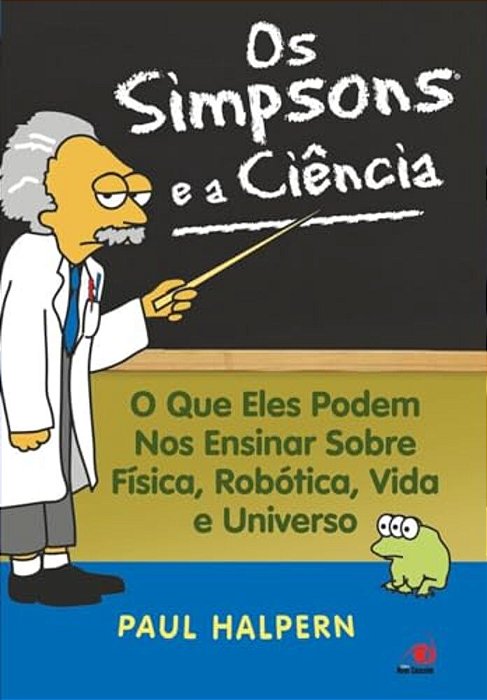 Simpsons E A Ciencia Que Eles Podem Nos Ensinar Sobre A Fisi