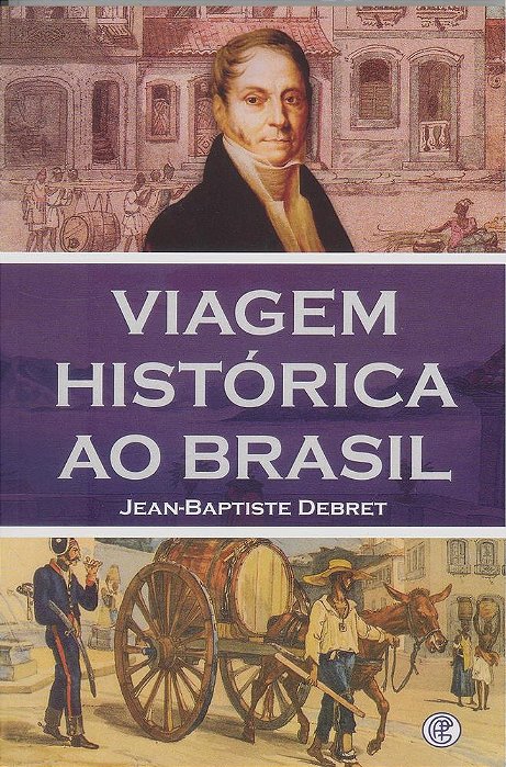 Viagem Histórica Ao Brasil..-