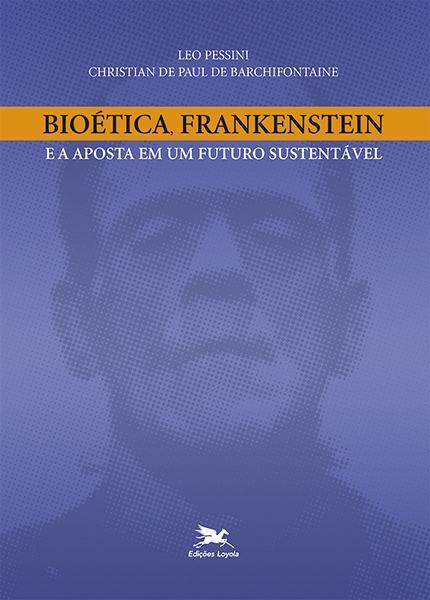 Bioética, Frankenstein E A Aposta Em Um Futuro Sustentável..-