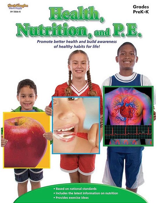 Health, Nutrition, & P. E. Grades Pre-k - K..-