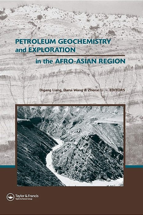 Petroleum Geochemistry And Exploration In The Afro-Asian Region: Proceedings Of The 6Th Aaapg Intern-..