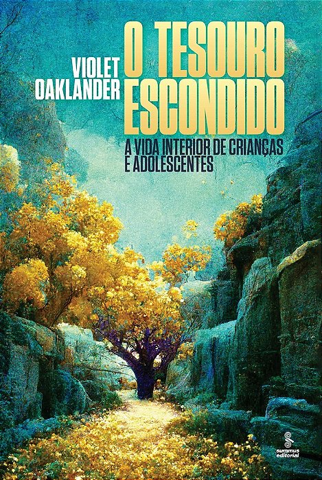 O Tesouro Escondido A Vida Interior De Crianças E Adolescentes..-
